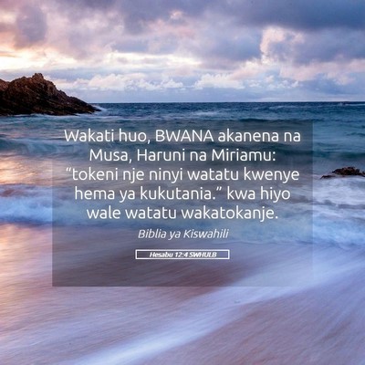 Picture 05 - Hesabu 12:4 SWHULB - Wakati huo, BWANA akanena na Musa, Haruni na - Bible Verse Picture