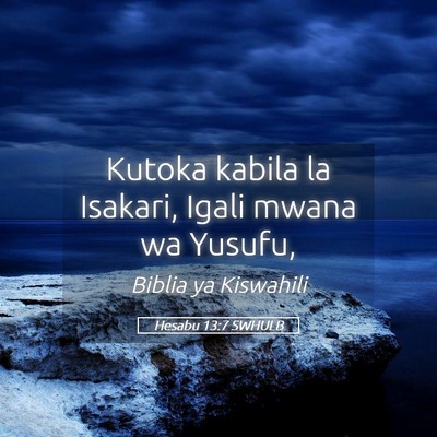 Picture 05 - Hesabu 13:7 SWHULB - Kutoka kabila la Isakari, Igali mwana wa - Bible Verse Picture