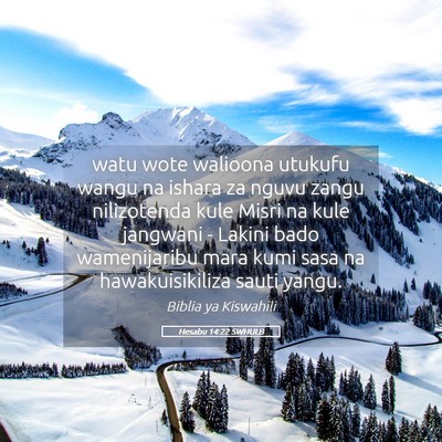 Picture 05 - Hesabu 14:22 SWHULB - watu wote walioona utukufu wangu na ishara za - Bible Verse Picture