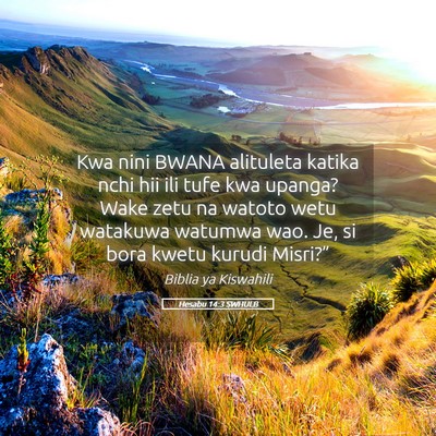 Picture 05 - Hesabu 14:3 SWHULB - Kwa nini BWANA alituleta katika nchi hii ili tufe - Bible Verse Picture