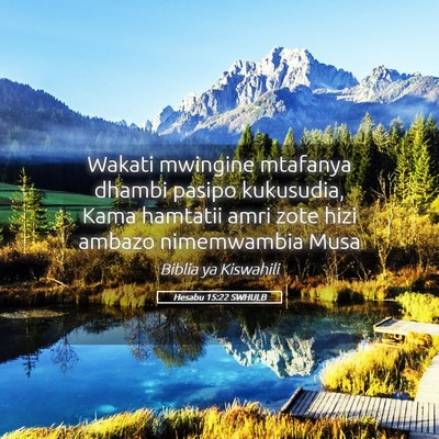 Picture 05 - Hesabu 15:22 SWHULB - Wakati mwingine mtafanya dhambi pasipo kukusudia, - Bible Verse Picture