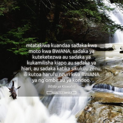 Picture 05 - Hesabu 15:3 SWHULB - mtatakiwa kuandaa sadaka kwa moto kwa BWANA, - Bible Verse Picture