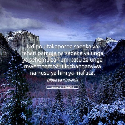 Picture 05 - Hesabu 15:9 SWHULB - Ndipo utakapotoa sadaka ya fahari pamoja na - Bible Verse Picture