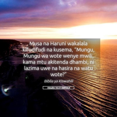 Picture 05 - Hesabu 16:22 SWHULB - Musa na Haruni wakalala kifudifudi na kusema, - Bible Verse Picture