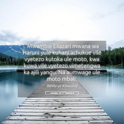 Picture 05 - Hesabu 16:37 SWHULB - “Mwambie Eliazari mwana wa Haruni yule kuhani - Bible Verse Picture