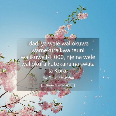 Picture 05 - Hesabu 16:49 SWHULB - Idadi ya wale waliokuwa wamekufa kwa tauni - Bible Verse Picture