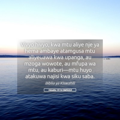 Picture 05 - Hesabu 19:16 SWHULB - Vivyo hivyo, kwa mtu aliye nje ya hema ambaye - Bible Verse Picture