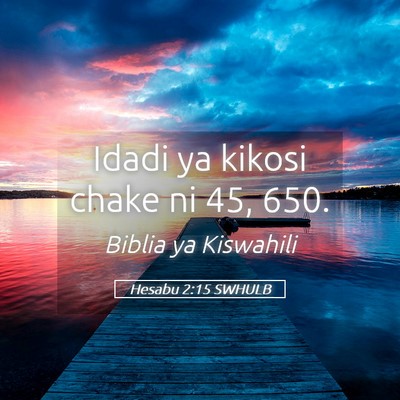 Picture 05 - Hesabu 2:15 SWHULB - Idadi ya kikosi chake ni 45, - Bible Verse Picture