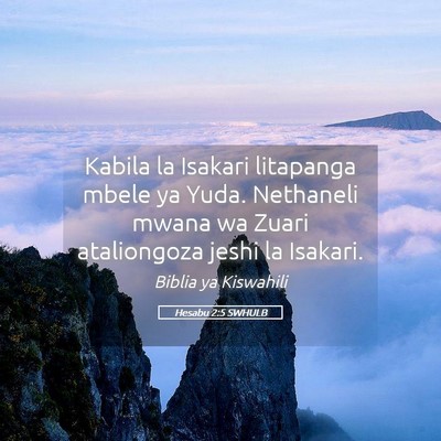 Picture 05 - Hesabu 2:5 SWHULB - Kabila la Isakari litapanga mbele ya Yuda. - Bible Verse Picture