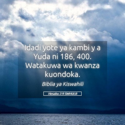 Picture 05 - Hesabu 2:9 SWHULB - Idadi yote ya kambi y a Yuda ni 186, 400. - Bible Verse Picture