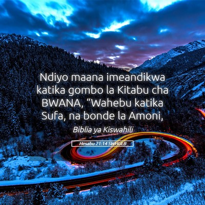 Picture 05 - Hesabu 21:14 SWHULB - Ndiyo maana imeandikwa katika gombo la Kitabu cha - Bible Verse Picture