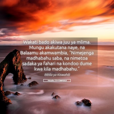 Picture 05 - Hesabu 23:4 SWHULB - Wakati bado akiwa juu ya mlima. Mungu akakutana - Bible Verse Picture