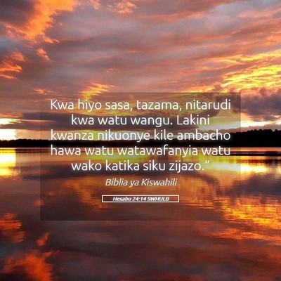 Picture 05 - Hesabu 24:14 SWHULB - Kwa hiyo sasa, tazama, nitarudi kwa watu wangu. - Bible Verse Picture