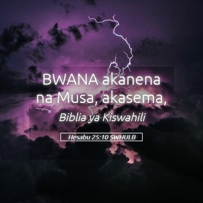 Picture 05 - Hesabu 25:10 SWHULB - BWANA akanena na Musa, - Bible Verse Picture