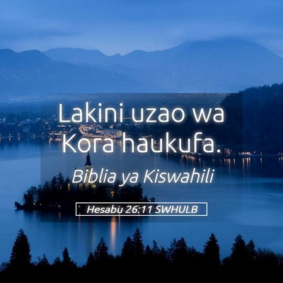 Picture 05 - Hesabu 26:11 SWHULB - Lakini uzao wa Kora - Bible Verse Picture