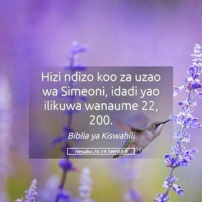 Picture 05 - Hesabu 26:14 SWHULB - Hizi ndizo koo za uzao wa Simeoni, idadi yao - Bible Verse Picture
