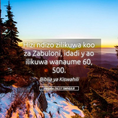 Picture 05 - Hesabu 26:27 SWHULB - Hizi ndizo zilikuwa koo za Zabuloni, idadi y ao - Bible Verse Picture