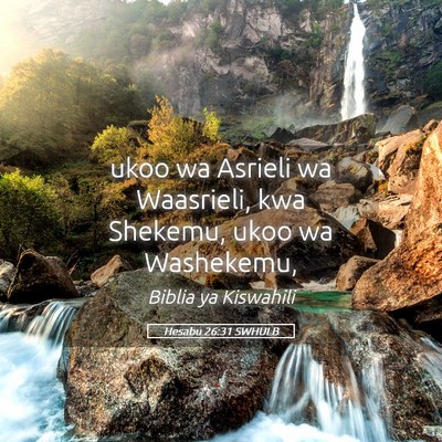 Picture 05 - Hesabu 26:31 SWHULB - ukoo wa Asrieli wa Waasrieli, kwa Shekemu, ukoo - Bible Verse Picture