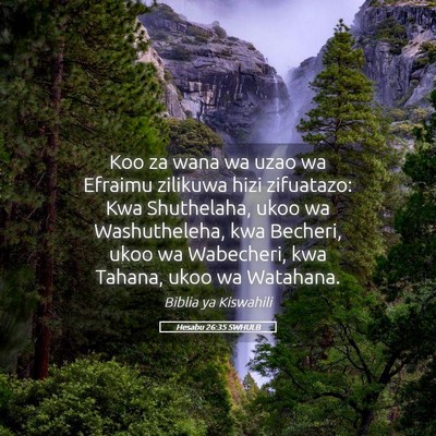 Picture 05 - Hesabu 26:35 SWHULB - Koo za wana wa uzao wa Efraimu zilikuwa hizi - Bible Verse Picture