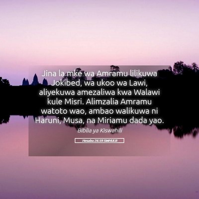 Picture 05 - Hesabu 26:59 SWHULB - Jina la mke wa Amramu lilikuwa Jokibed, wa ukoo - Bible Verse Picture