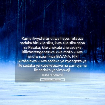 Picture 05 - Hesabu 28:24 SWHULB - Kama ilivyofafanuliwa hapa, mtatoa sadaka hizi - Bible Verse Picture