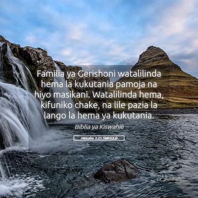 Picture 05 - Hesabu 3:25 SWHULB - Familia ya Gerishoni watalilinda hema la - Bible Verse Picture