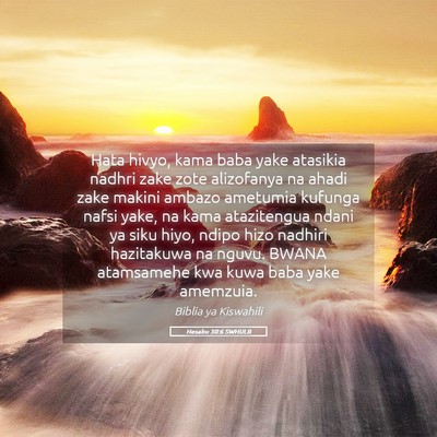 Picture 05 - Hesabu 30:6 SWHULB - Hata hivyo, kama baba yake atasikia nadhri zake - Bible Verse Picture