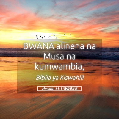 Picture 05 - Hesabu 31:1 SWHULB - BWANA alinena na Musa na - Bible Verse Picture