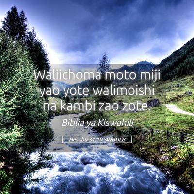 Picture 05 - Hesabu 31:10 SWHULB - Waliichoma moto miji yao yote walimoishi na kambi - Bible Verse Picture