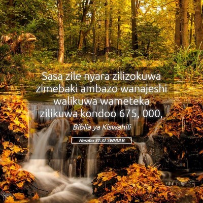 Picture 05 - Hesabu 31:32 SWHULB - Sasa zile nyara zilizokuwa zimebaki ambazo - Bible Verse Picture