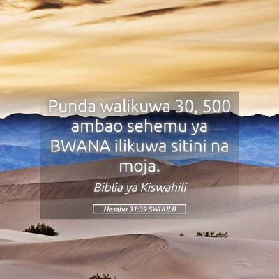 Picture 05 - Hesabu 31:39 SWHULB - Punda walikuwa 30, 500 ambao sehemu ya BWANA - Bible Verse Picture