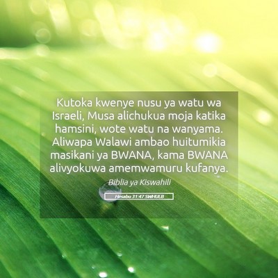 Picture 05 - Hesabu 31:47 SWHULB - Kutoka kwenye nusu ya watu wa Israeli, Musa - Bible Verse Picture