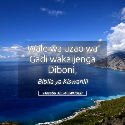 Picture 05 - Hesabu 32:34 SWHULB - Wale wa uzao wa Gadi wakaijenga - Bible Verse Picture