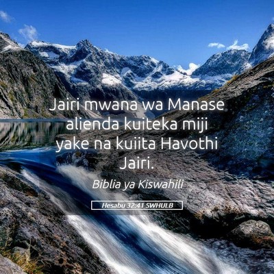 Picture 05 - Hesabu 32:41 SWHULB - Jairi mwana wa Manase alienda kuiteka miji yake - Bible Verse Picture