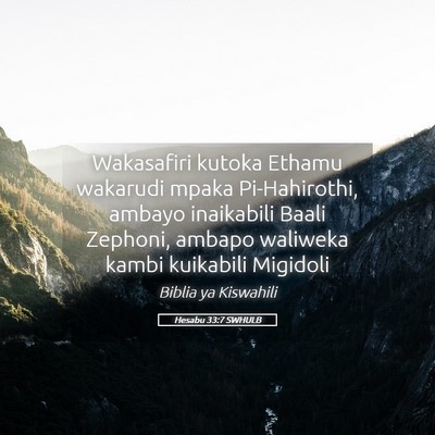 Picture 05 - Hesabu 33:7 SWHULB - Wakasafiri kutoka Ethamu wakarudi mpaka - Bible Verse Picture