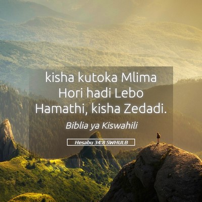 Picture 05 - Hesabu 34:8 SWHULB - kisha kutoka Mlima Hori hadi Lebo Hamathi, kisha - Bible Verse Picture