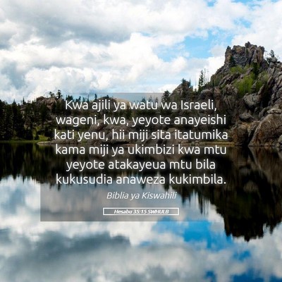 Picture 05 - Hesabu 35:15 SWHULB - Kwa ajili ya watu wa Israeli, wageni, kwa, yeyote - Bible Verse Picture