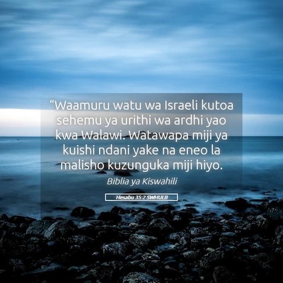 Picture 05 - Hesabu 35:2 SWHULB - “Waamuru watu wa Israeli kutoa sehemu ya urithi - Bible Verse Picture