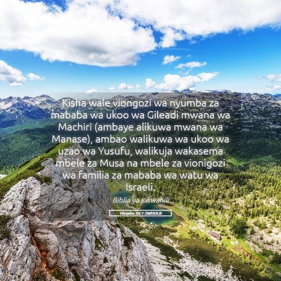 Picture 05 - Hesabu 36:1 SWHULB - Kisha wale viongozi wa nyumba za mababa wa ukoo - Bible Verse Picture