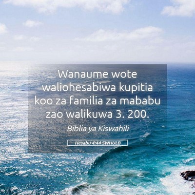 Picture 05 - Hesabu 4:44 SWHULB - Wanaume wote waliohesabiwa kupitia koo za familia - Bible Verse Picture