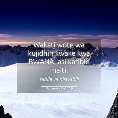 Picture 05 - Hesabu 6:6 SWHULB - Wakati wote wa kujidhiri kwake kwa BWANA, - Bible Verse Picture