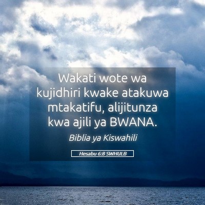 Picture 05 - Hesabu 6:8 SWHULB - Wakati wote wa kujidhiri kwake atakuwa mtakatifu, - Bible Verse Picture
