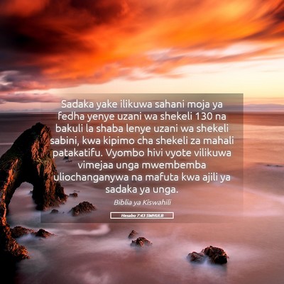 Picture 05 - Hesabu 7:43 SWHULB - Sadaka yake ilikuwa sahani moja ya fedha yenye - Bible Verse Picture