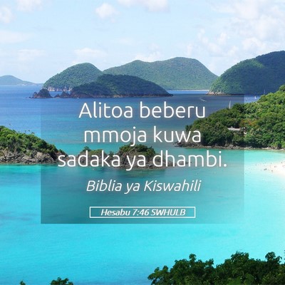 Picture 05 - Hesabu 7:46 SWHULB - Alitoa beberu mmoja kuwa sadaka ya - Bible Verse Picture