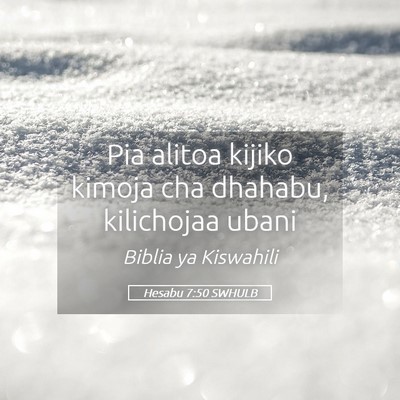 Picture 05 - Hesabu 7:50 SWHULB - Pia alitoa kijiko kimoja cha dhahabu, kilichojaa - Bible Verse Picture