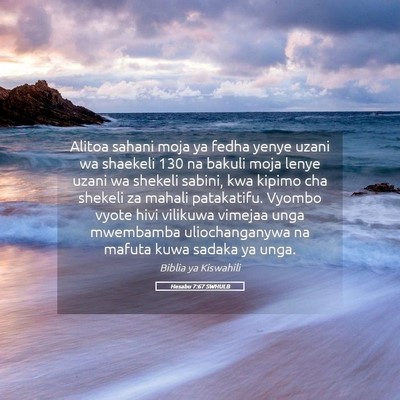 Picture 05 - Hesabu 7:67 SWHULB - Alitoa sahani moja ya fedha yenye uzani wa - Bible Verse Picture