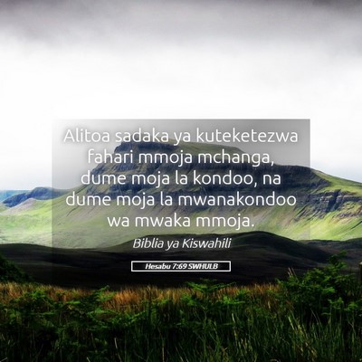 Picture 05 - Hesabu 7:69 SWHULB - Alitoa sadaka ya kuteketezwa fahari mmoja - Bible Verse Picture