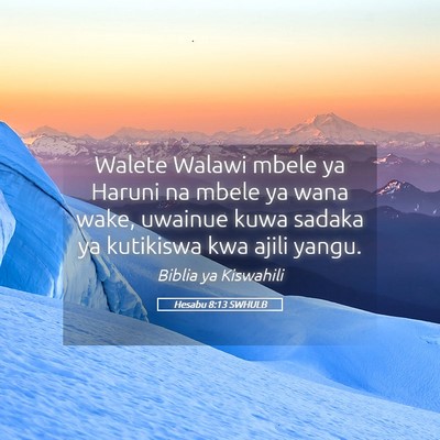 Picture 05 - Hesabu 8:13 SWHULB - Walete Walawi mbele ya Haruni na mbele ya wana - Bible Verse Picture