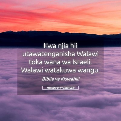 Picture 05 - Hesabu 8:14 SWHULB - Kwa njia hii utawatenganisha Walawi toka wana wa - Bible Verse Picture