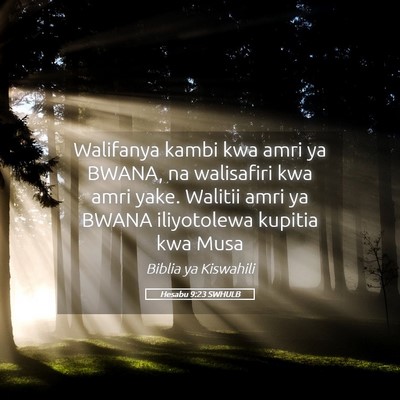 Picture 05 - Hesabu 9:23 SWHULB - Walifanya kambi kwa amri ya BWANA, na walisafiri - Bible Verse Picture
